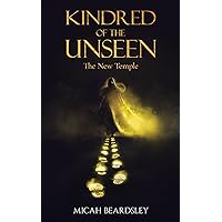 Kindred of the Unseen: The New Temple