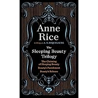 The Sleeping Beauty Trilogy Box Set: The Claiming of Sleeping Beauty; Beauty's Punishment; Beauty's Release The Sleeping Beauty Trilogy Box Set: The Claiming of Sleeping Beauty; Beauty's Punishment; Beauty's Release Paperback Kindle Hardcover