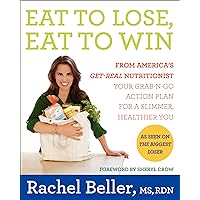 Eat to Lose, Eat to Win: Your Grab-n-Go Action Plan for a Slimmer, Healthier You Eat to Lose, Eat to Win: Your Grab-n-Go Action Plan for a Slimmer, Healthier You Kindle Paperback