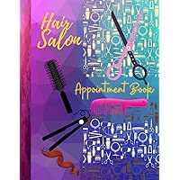 Hair Salon Appointment Book: 4 Columns | Daily Planner | 15 Minute Increments | 52 Weeks | Salon Client Appointment Book | Perfect For Hair Stylists! Hair Salon Appointment Book: 4 Columns | Daily Planner | 15 Minute Increments | 52 Weeks | Salon Client Appointment Book | Perfect For Hair Stylists! Paperback