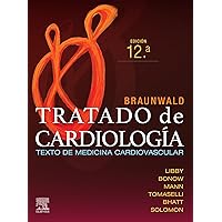 Braunwald. Tratado de cardiología: Texto de medicina cardiovascular (Spanish Edition) Braunwald. Tratado de cardiología: Texto de medicina cardiovascular (Spanish Edition) Kindle Hardcover