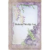 Diabetes Weekly Log - 52 Week Planner - Flowers and Vines In Purple and Blue: Glucose Monitoring and Diet Record Health Journal - Creme Paper