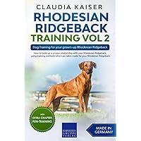 Rhodesian Ridgeback Training Vol 2: Dog Training for your grown-up Rhodesian Ridgeback