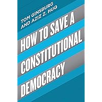 How to Save a Constitutional Democracy How to Save a Constitutional Democracy Kindle Paperback Hardcover