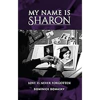 My Name Is Sharon My Name Is Sharon Kindle Hardcover Paperback