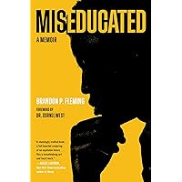 Miseducated: A Memoir Miseducated: A Memoir Paperback Audible Audiobook Kindle Hardcover Audio CD