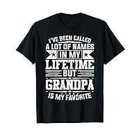 I've Been Called Lot Of Name But Grandpa Is My Favorite T-Shirt