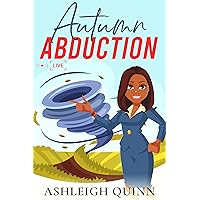 Autumn Abduction: a Cozy Mystery (The Weather Girl Mysteries Book 3) Autumn Abduction: a Cozy Mystery (The Weather Girl Mysteries Book 3) Kindle Paperback