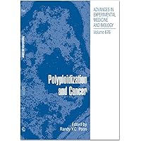 Polyploidization and Cancer (Advances in Experimental Medicine and Biology, 676) Polyploidization and Cancer (Advances in Experimental Medicine and Biology, 676) Hardcover Paperback
