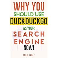 Why you should use Duckduckgo as your search engine NOW! Why you should use Duckduckgo as your search engine NOW! Kindle