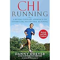 ChiRunning: A Revolutionary Approach to Effortless, Injury-Free Running ChiRunning: A Revolutionary Approach to Effortless, Injury-Free Running Paperback Audible Audiobook Kindle Audio CD