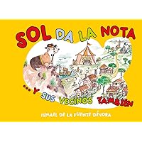 Sol da la nota: …y sus vecinos también (Spanish Edition)