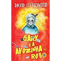 Gary e a avozinha-robô (Portuguese Edition) Gary e a avozinha-robô (Portuguese Edition) Kindle Hardcover Paperback