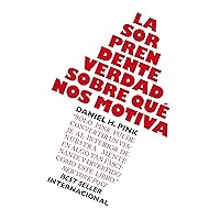 La sorprendente verdad sobre qué nos motiva (Gestión 2000) (Spanish Edition) La sorprendente verdad sobre qué nos motiva (Gestión 2000) (Spanish Edition) Kindle Paperback