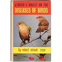 Stroud's digest on the diseases of birds