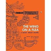 The Wing On A Flea The Wing On A Flea Hardcover Paperback