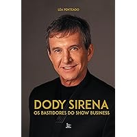 Dody Sirena - os bastidores do show business (Portuguese Edition) Dody Sirena - os bastidores do show business (Portuguese Edition) Kindle