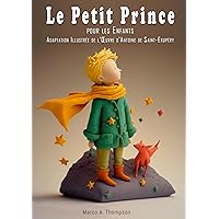 Le Petit Prince pour les Enfants: Adaptation Illustrée de l'Œuvre d'Antoine de Saint-Exupéry (Leia para Uma Criança) (French Edition)