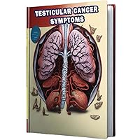 Testicular Cancer Symptoms: Learn about the symptoms of testicular cancer, including painless lumps or swelling in the testicles. Testicular Cancer Symptoms: Learn about the symptoms of testicular cancer, including painless lumps or swelling in the testicles. Paperback