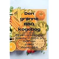 Den grønne BBQ kogebog (Danish Edition)