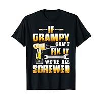 If Grampy Can't Fix It We're All Screwed Father Day Handy T-Shirt