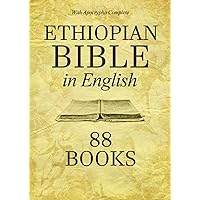 Ethiopian Bible in English 88 Books: Apocrypha Complete (Enoch, Jubilees, Jasher, Giants, The Book of Creations & Motre)