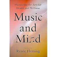 Music and Mind: Harnessing the Arts for Health and Wellness