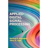 Applied Digital Signal Processing: Theory and Practice Applied Digital Signal Processing: Theory and Practice Hardcover eTextbook