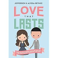 Love That Lasts: How We Discovered God’s Better Way for Love, Dating, Marriage, and Sex Love That Lasts: How We Discovered God’s Better Way for Love, Dating, Marriage, and Sex Paperback Audible Audiobook Kindle MP3 CD
