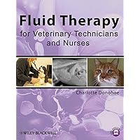 Fluid Therapy for Veterinary Technicians and Nurses Fluid Therapy for Veterinary Technicians and Nurses Paperback Kindle