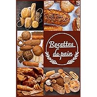 Recettes de pain (French Edition)