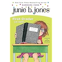 Junie B., First Grader (at Last!) (Junie B. Jones, No. 18) Junie B., First Grader (at Last!) (Junie B. Jones, No. 18) Paperback Kindle School & Library Binding Audio, Cassette