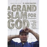 A Grand Slam for God: A Journey from Baseball Star to Catholic Priest A Grand Slam for God: A Journey from Baseball Star to Catholic Priest Hardcover Kindle