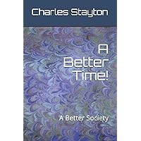 A Better Time!: A Better Society