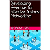 Developing Avenues for Effective Business Networking (Healthcare Management)
