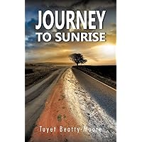 Journey to Sunrise Journey to Sunrise Paperback Kindle