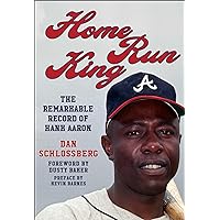 Home Run King: The Remarkable Record of Hank Aaron Home Run King: The Remarkable Record of Hank Aaron Kindle Hardcover