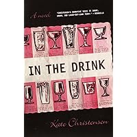In the Drink: A Novel In the Drink: A Novel Kindle Paperback Hardcover