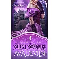 Uncaging the Silent Songbird: A Steamy Regency Historical Romance (The Silver Leaf Seductions) Uncaging the Silent Songbird: A Steamy Regency Historical Romance (The Silver Leaf Seductions) Paperback Kindle