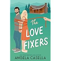 The Love Fixers: A Grumpy Sunshine, Fish-Out-of-Water, Bad Boy Romantic Comedy (Unlucky in Love Book 1) The Love Fixers: A Grumpy Sunshine, Fish-Out-of-Water, Bad Boy Romantic Comedy (Unlucky in Love Book 1) Kindle Paperback
