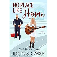 No Place Like Home: A Small-town, Second Chance, Sweet Romantic Comedy (Love in Charlotte Oaks Book 1) No Place Like Home: A Small-town, Second Chance, Sweet Romantic Comedy (Love in Charlotte Oaks Book 1) Kindle Paperback