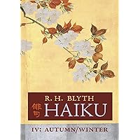 Haiku (Volume IV): Autumn / Winter (English and Japanese Edition) Haiku (Volume IV): Autumn / Winter (English and Japanese Edition) Paperback Hardcover
