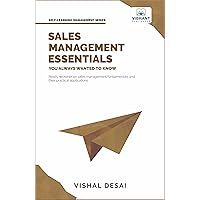 Sales Management Essentials You Always Wanted To Know (Self-Learning Management Series)