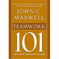 Teamwork 101: What Every Leader Needs to Know (101 (Thomas Nelson)) Teamwork 101: What Every Leader Needs to Know (101 (Thomas Nelson)) Hardcover Audible Audiobook Kindle Audio CD