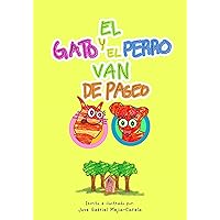 El Gato Y El Perro Van De Paseo (Spanish Edition) El Gato Y El Perro Van De Paseo (Spanish Edition) Kindle Paperback