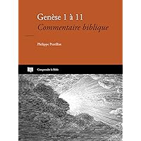 Genèse 1 à 11: Commentaire biblique