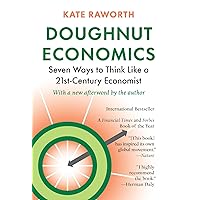 Doughnut Economics: Seven Ways to Think Like a 21st-Century Economist Doughnut Economics: Seven Ways to Think Like a 21st-Century Economist Paperback Audible Audiobook Kindle Hardcover Spiral-bound