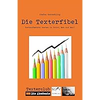 Die Texterfibel: Verkaufsstark texten in Print, Web und Mail (Texterclub-Schriftenreihe 1) (German Edition)