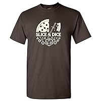 Slice & Dice - Role Playing Game Gamer Geek Tabletop Pizza T Shirt