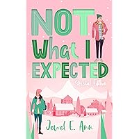 Not What I Expected: Special Edition Not What I Expected: Special Edition Kindle Audible Audiobook Paperback